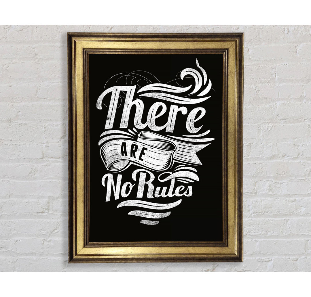 There Are No Rules - Einzelne Bilderrahmen Kunstdrucke