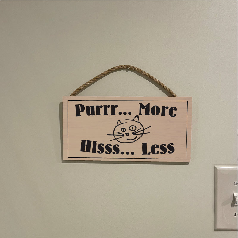 Purr More… Hiss Less