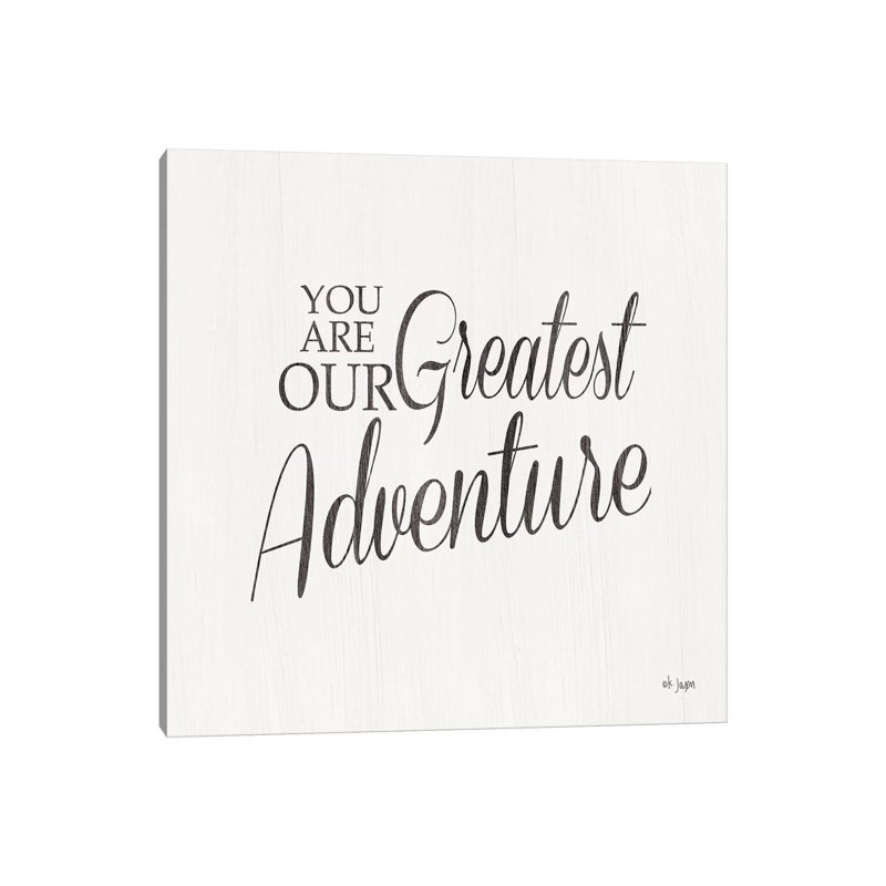 You Are Our Great Adventure by - Wrapped Canvas, 66.04 cm H x 66.04 cm W