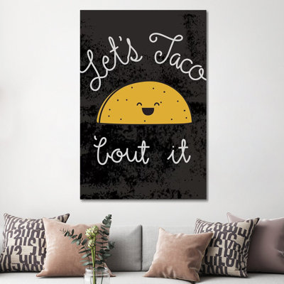 Taco-Bout It I 1 Piece Wrapped Canvas Wall Art