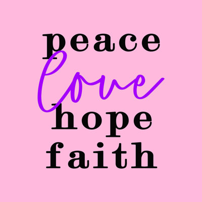 Peace Peace Hope Hope Faith