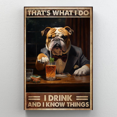" Bulldog I Drink - 1 Piece Rectangle Graphic Art Print On Wrapped Canvas "