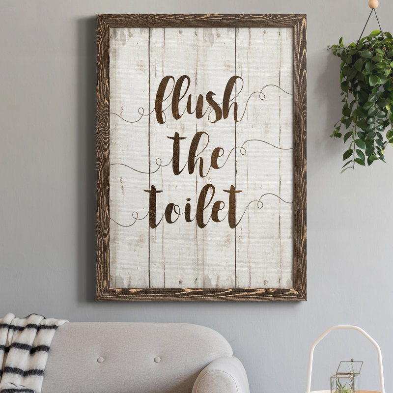 «Flush the toilettes», art textuel sur toile, H 24 po x l 18 po x P 1,5 po, Noyer