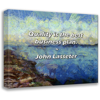 John Lasseter Quote: Quality is the best business plan.