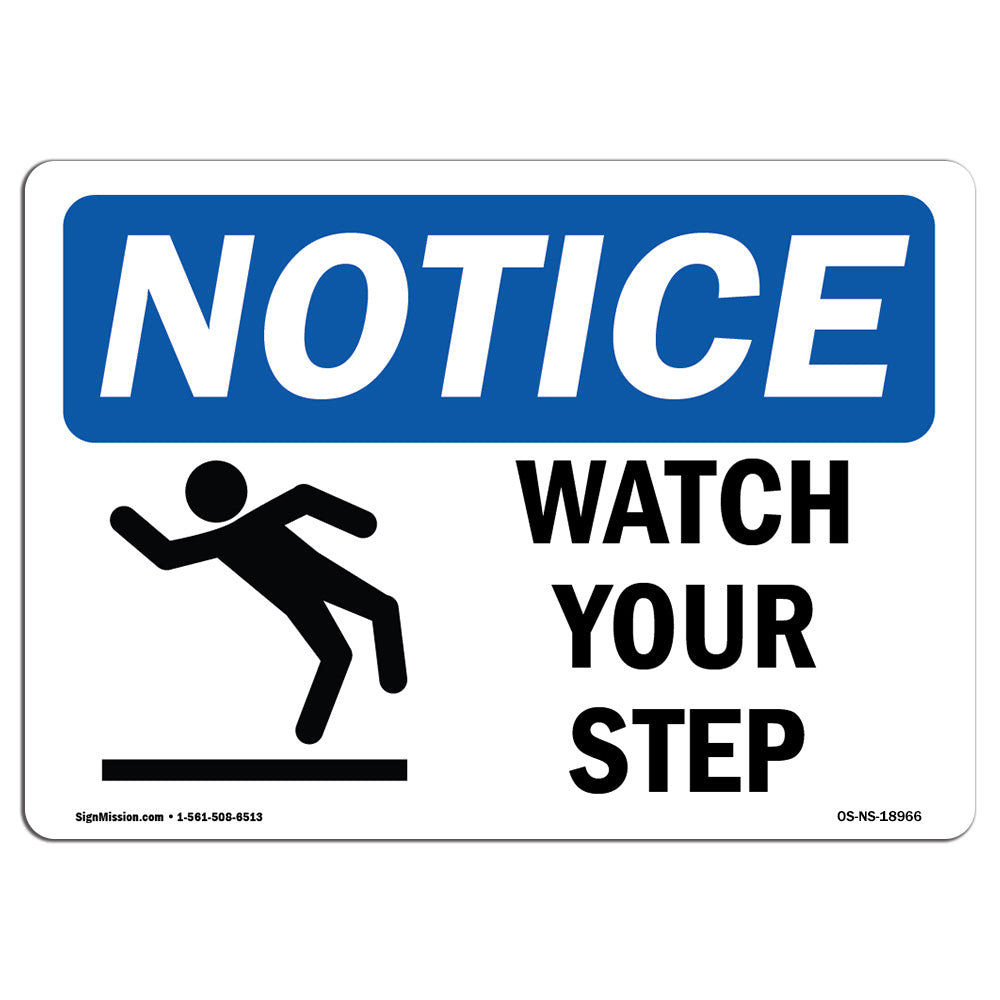 SignMission Osha Notice Watch Your Step Sign with Symbol | Wayfair