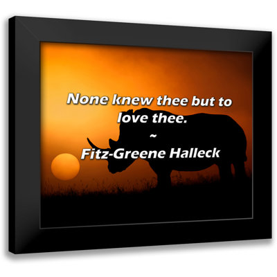 Fitz-Greene Halleck Citation: personne ne vous connaissait que de vous aimer.