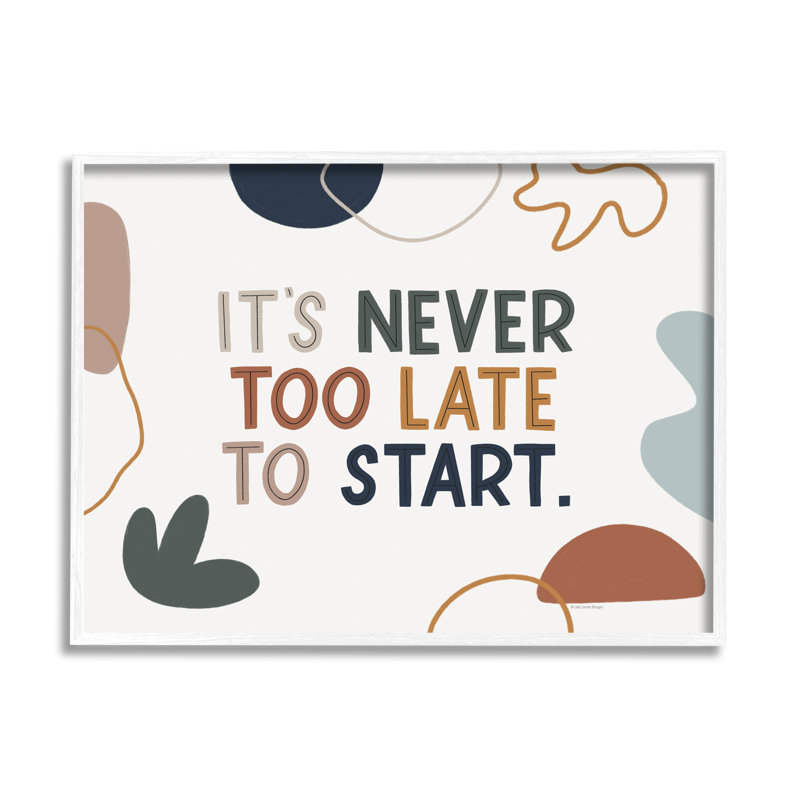 «Never Too Late To Start», art textuel - Motivation, Giclée encadrée blanc bord de mer, H 11 po x l 14 po