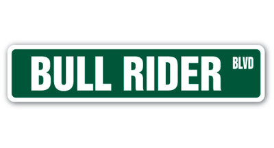Bull Rider Street Sign Heavy Duty Plastic 4" X 18"