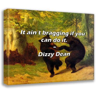 Citation artistique «On ne peut pas se vanter si on peut le faire». Toile tendue par By Dizzy Dean