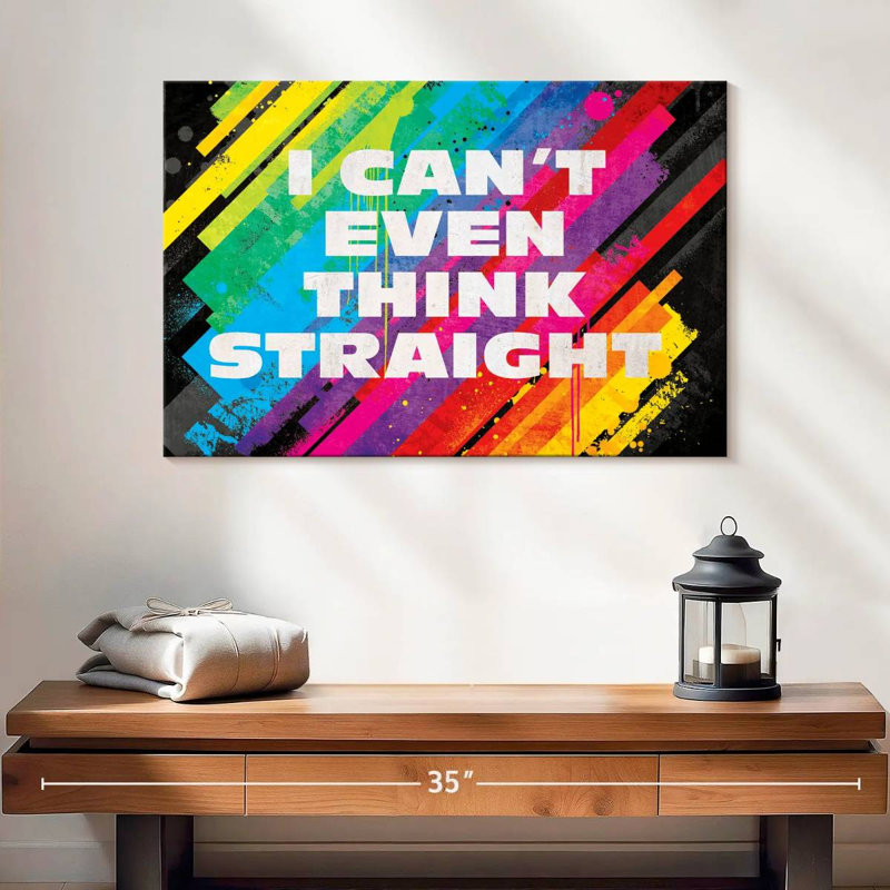 Tergel I Can't Even Think Straight, 16'' H x 24'' W