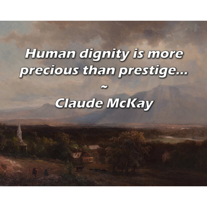 Citation artistique «La dignité humaine est plus précieuse que le prestige ...» par Claude McKay, toile tendue avec châssis