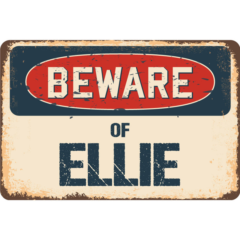 Panneau «Beware of Ellie», H 8 po x l 12 po x P 0,1 po