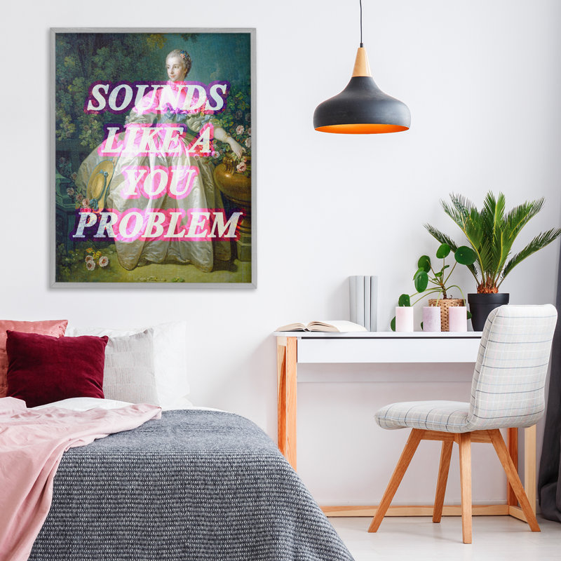 Sounds Like A You Problem Framed Giclee, design by Lil' Rue, 30" H x 24" W, Farmhouse Gray Framed Giclee