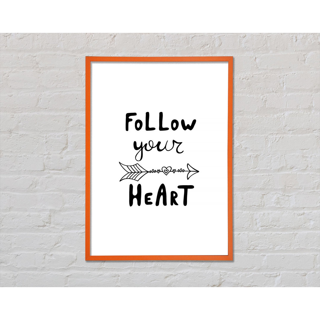 Follow Your Heart 2 - Einzelne Bilderrahmen Typografie