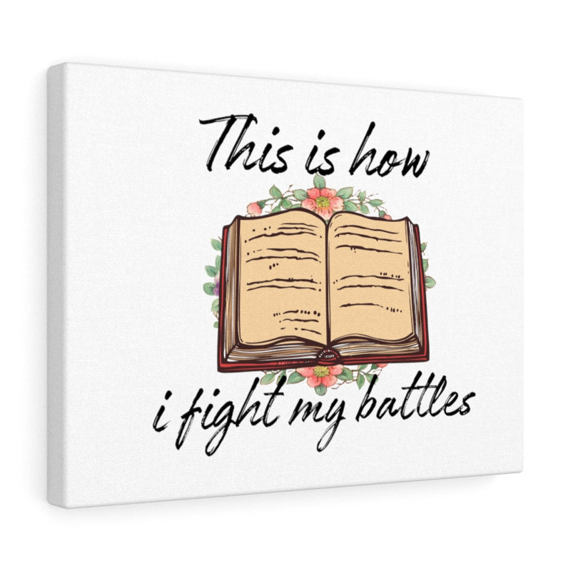How I Fight My Battles - Wrapped Canvas Print, 28cm H x 36cm W