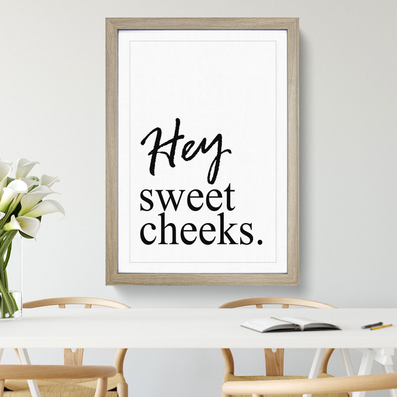 Hey Sweet Cheeks - Picture Frame Typography, 65cm H x 48cm W x 2cm D, Oak Framed