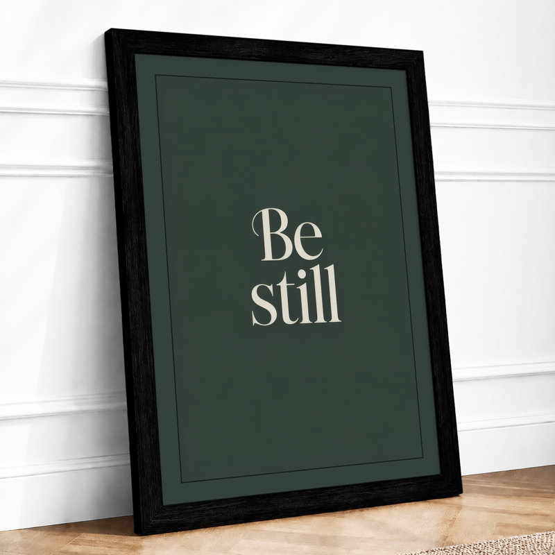 Be Still Minimalist - Framed Print, Black, A3 - 42.0 x 29.7 cm