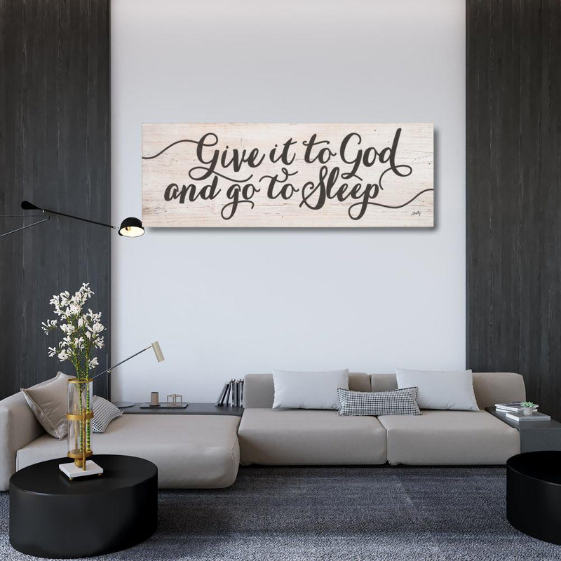« Give it to God and Go to Sleep » (donnez-le à Dieu et dormez), H 17 po x l 48 po