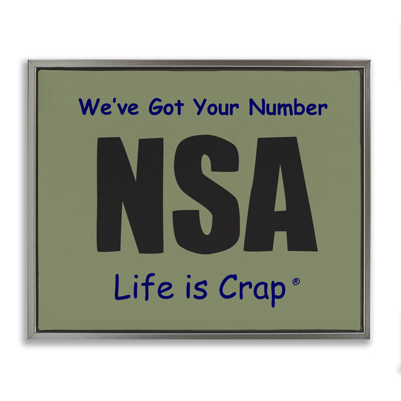 Got Your Number NSA, art mural sur toile flottante par LIC, Cadre flottant gris lustré, H 17 po x l 21 po