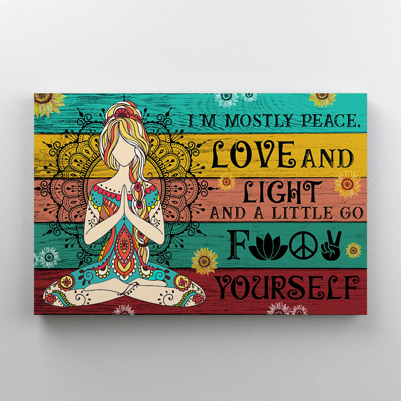 «Girl pratique du yoga - I'm Mostly Peace Love and Light», art textuel sur toile tendue, H 24 po x l 36 po x P 2 po