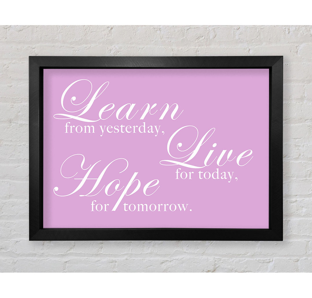 Gerahmtes Poster Home Quote Learn Live Hope Pink