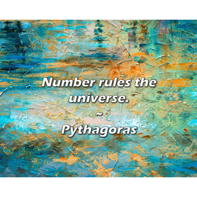 Pythagoras Quote: Number rules the universe., 20" H x 24" W