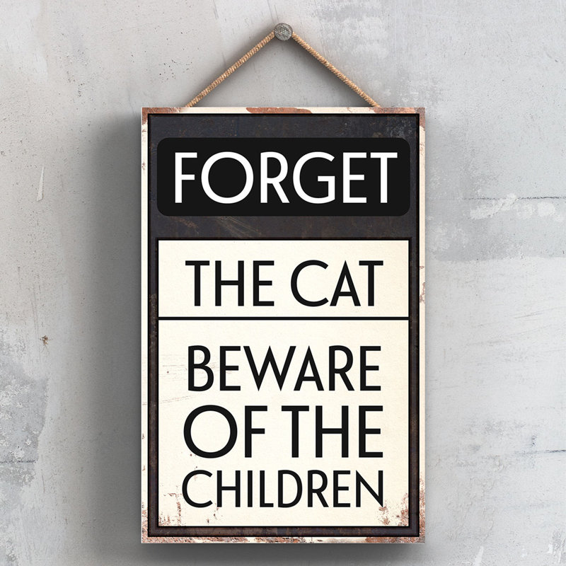 Forget Beware The Children - Print on MDF