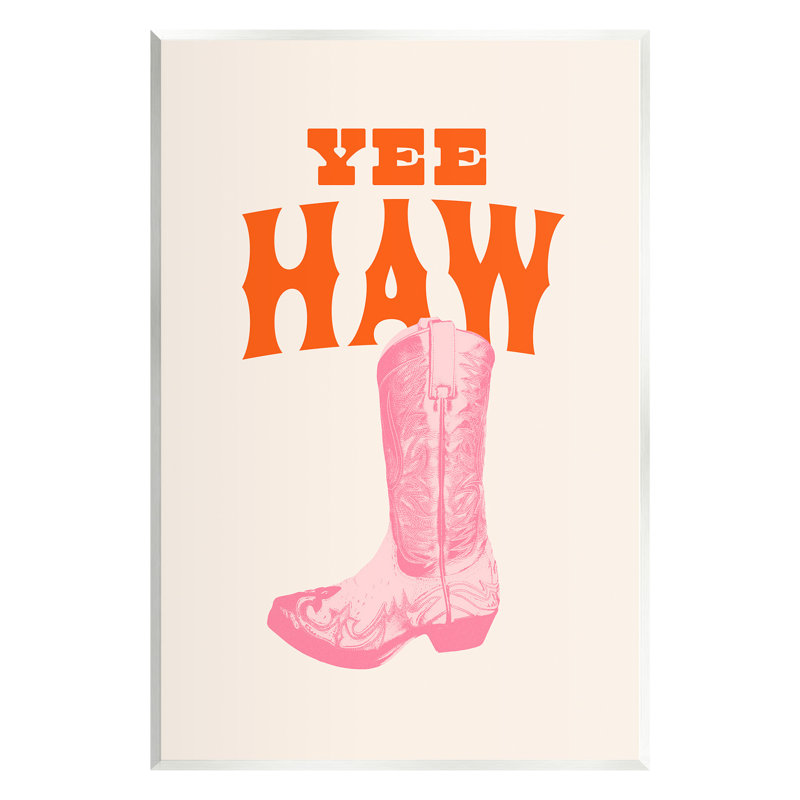 «Yee Haw Cowboy Boot» par Victoria Barnes, H 19 po x l 13 po