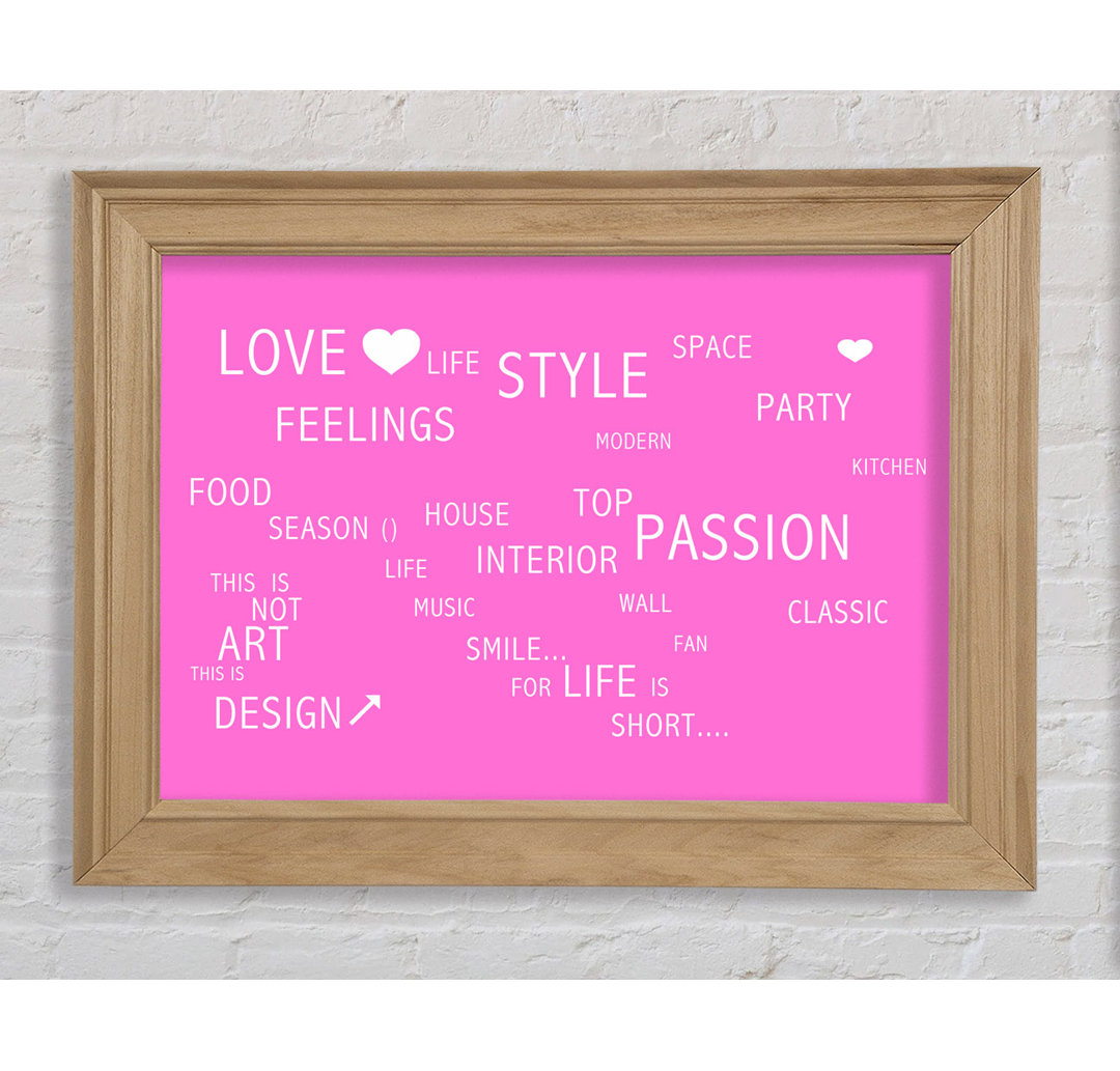 Love Quote Love Life Vivid Pink - Bilderrahmen Kunstdrucke