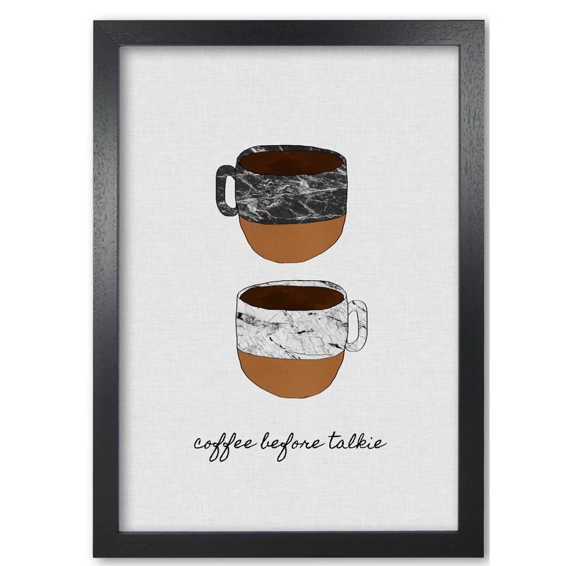 Coffee Before Talkie - Print, 85 cm H x 60 cm W x 5 cm D, Black Grain Frame
