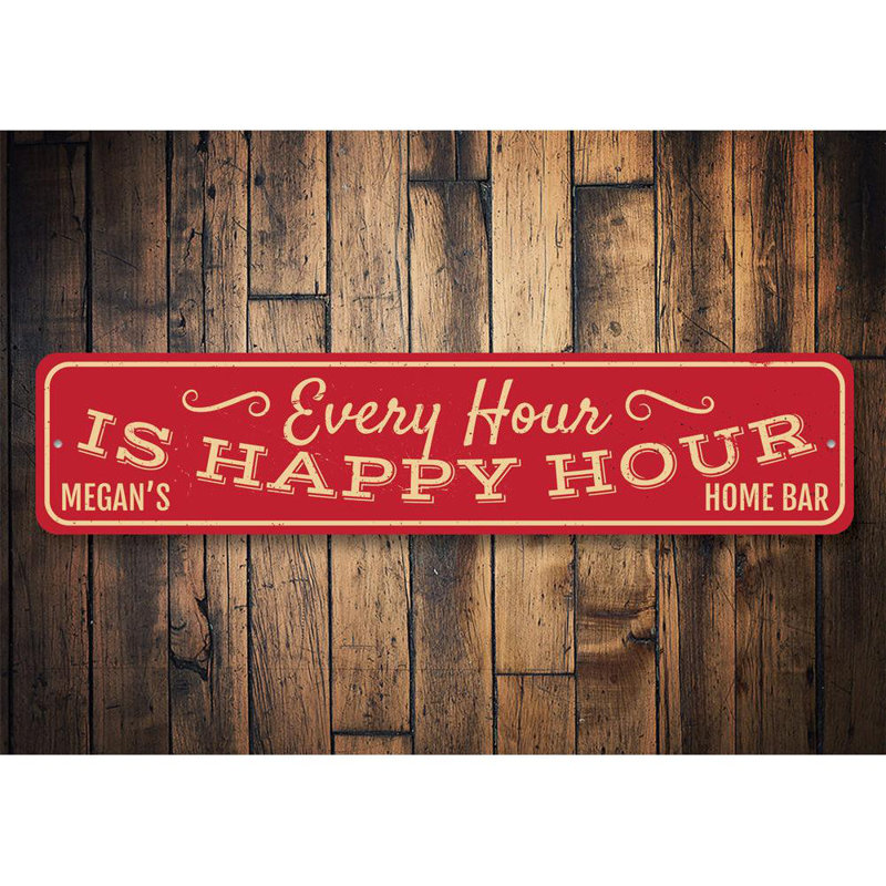 Panneau «Every Hour Is Happy Hour» en aluminium, H 6 po x l 24 po x P 0,06 po