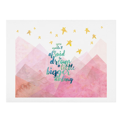 «You Must Don't Be Af craid to Dream A Little Bigger Darling», art textuel