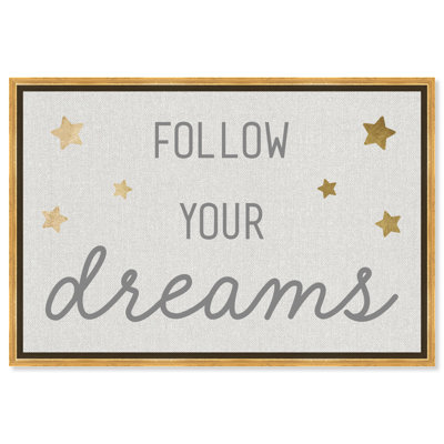 Follow Your Dreams - Art textuel sur toile