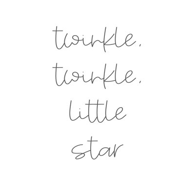 Twinkle Twinkle Little Star