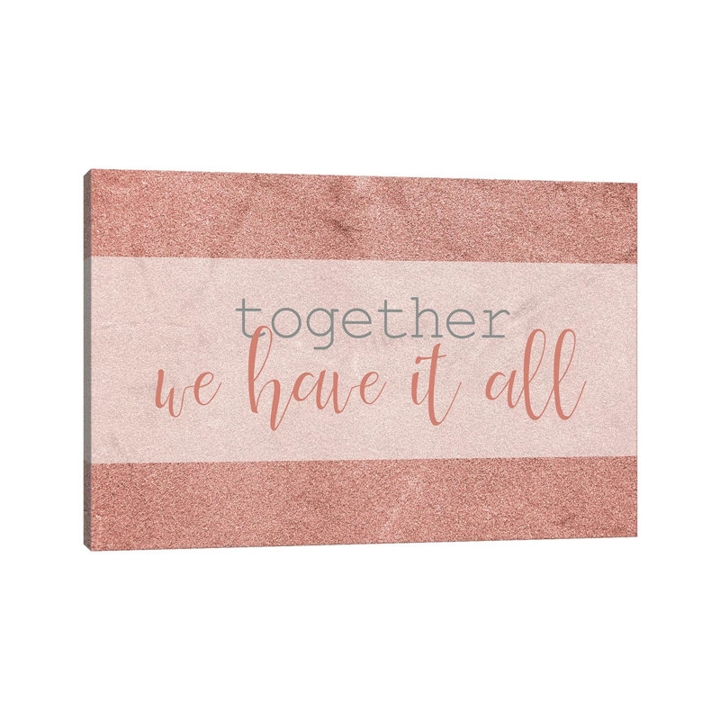 We Have It All by Kimberly Allen - Print on Canvas, Wrapped Canvas, 45.72cm H x 66.04cm W x 3.81cm D