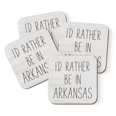 I'd Rather Be In Arkansas Coffee Drink Coaster -  Gracie Oaks, 2BF884E83F93477A953FC6FD17074DC1