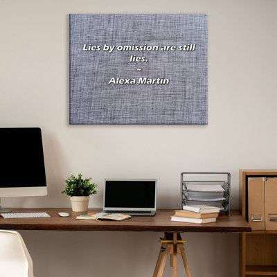 Artsy Quote "Lies by omission are still lies." By Alexa Martin Gallery Wrapped Canvas