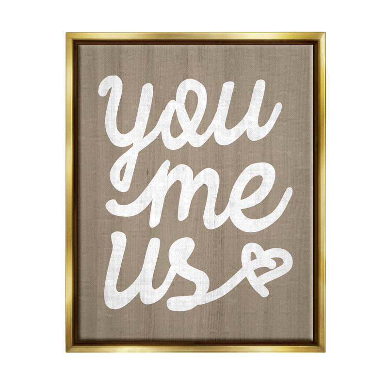 «You Me Us Romantic Love Grain Motif Cursive» par Daphne Polselli - Art textuel, H 21 po x l 17 po x P 1,7 po