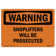 SignMission Shoplifters Will Be Prosecuted Sign | Wayfair