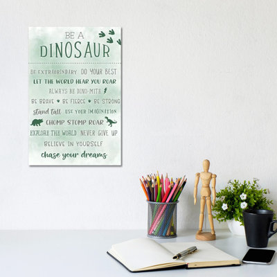 Be A Dinosaur by Natalie Carpentieri - Wrapped Canvas Print