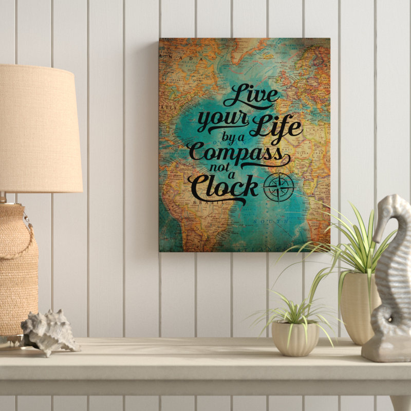 «Live Your Life by a Compass, Not a horloge», impression sur toile tendue