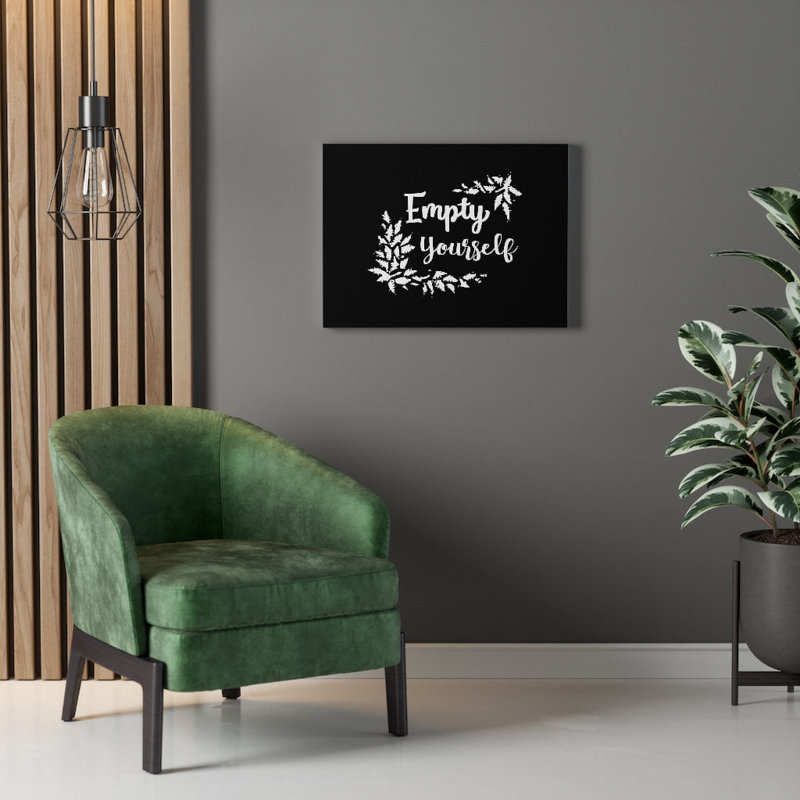 Empty Yourself - Wrapped Canvas Print