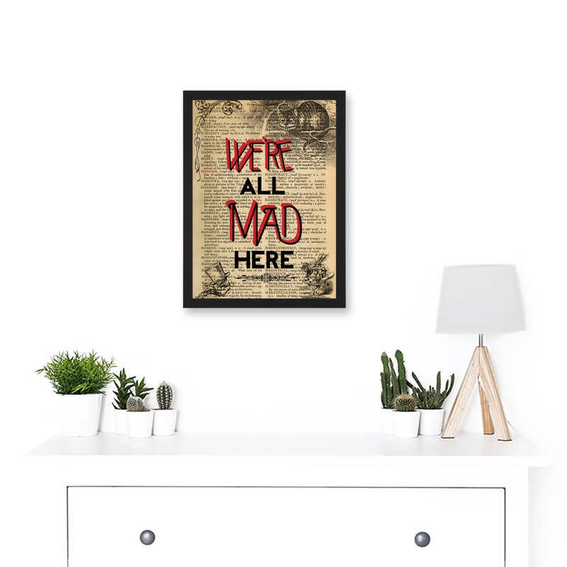 Upcycle We're All Mad Here Quote Alice Wonderland Cheshire - Single Picture Frame Art Prints, 9.21'' x 12.72''