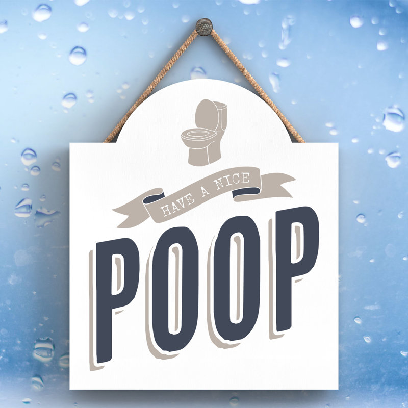 Have a Nice Poop - Unframed Typography on Wood