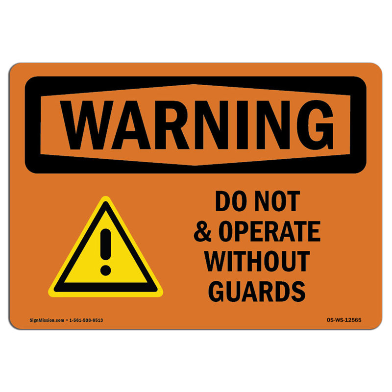 Osha Warning Sign - Do Not Operate Without Guards, 12" H x 18" W x 0.1" D