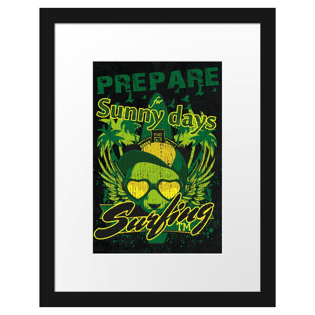 Gerahmtes Poster Prepare For Sunny Days Schwarz