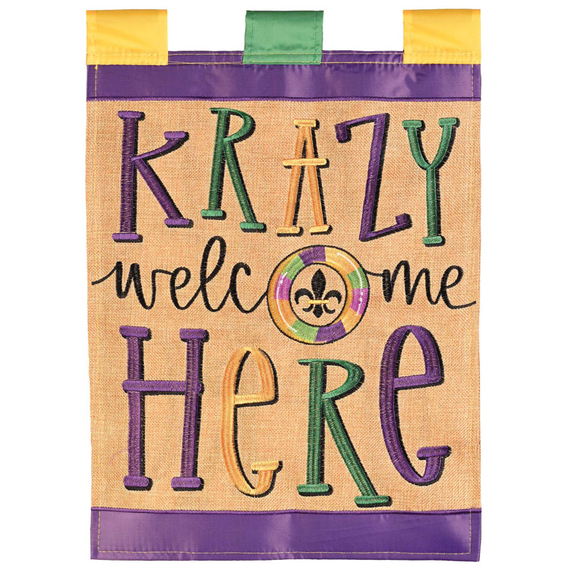 Drapeau de jardin en polyester 18 x 13 po Krazy Welcome Here