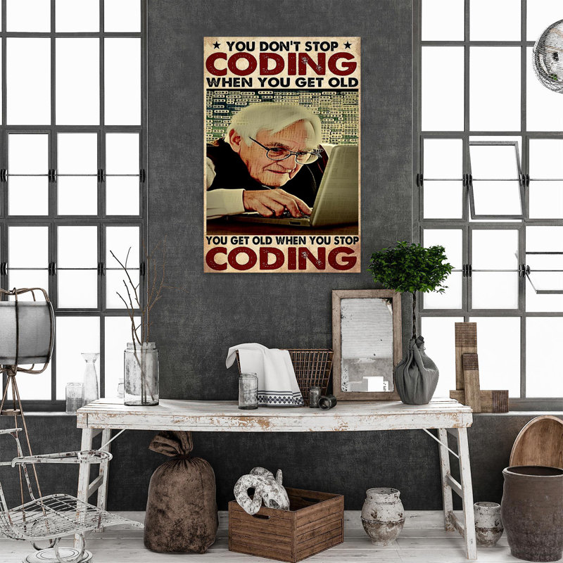 " You Get Old When You Stop Coding - 1 Piece Rectangle Graphic Art Print On Wrapped Canvas ", 36" H x 24" W x 1.25" D