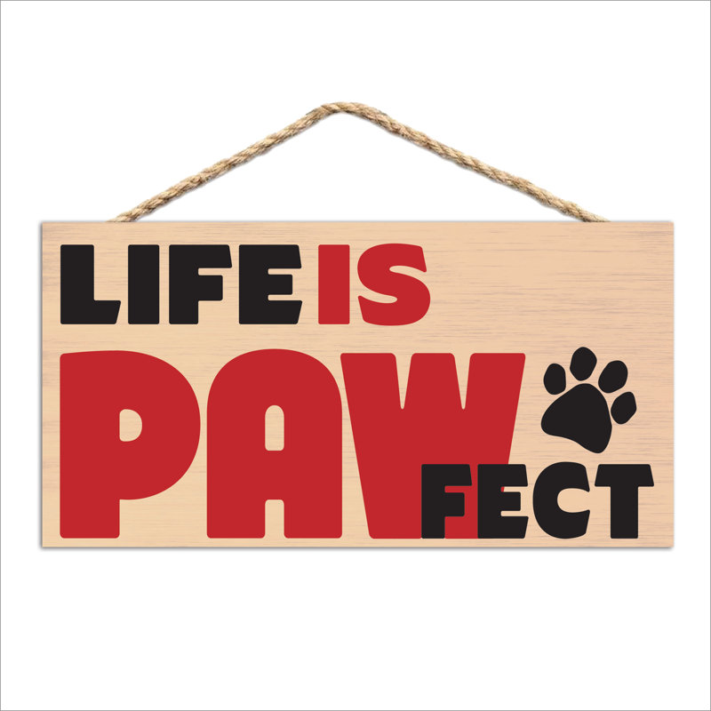 Panneau «Life is Pawfect» en bois