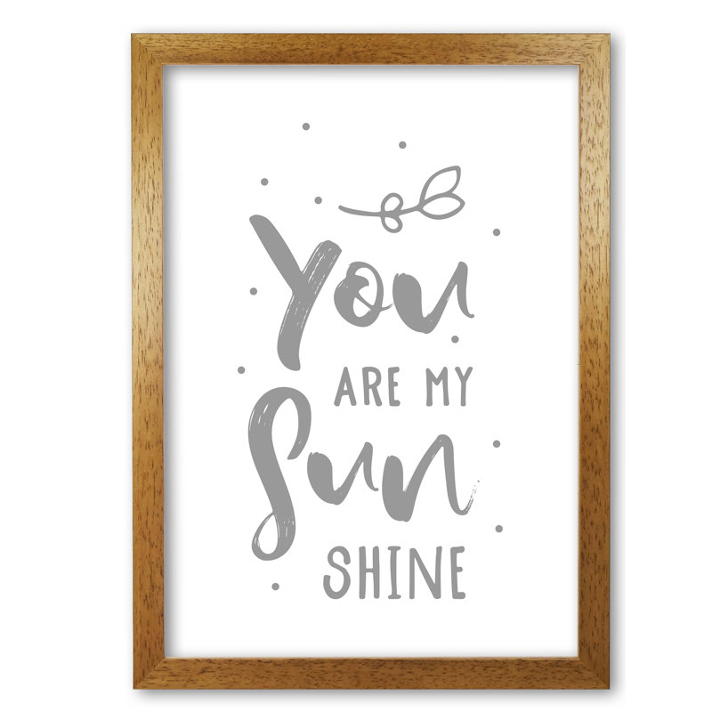 You Are My Sunshine - Print, Honey Oak Frame, 42 cm H x 30 cm W x 5 cm D